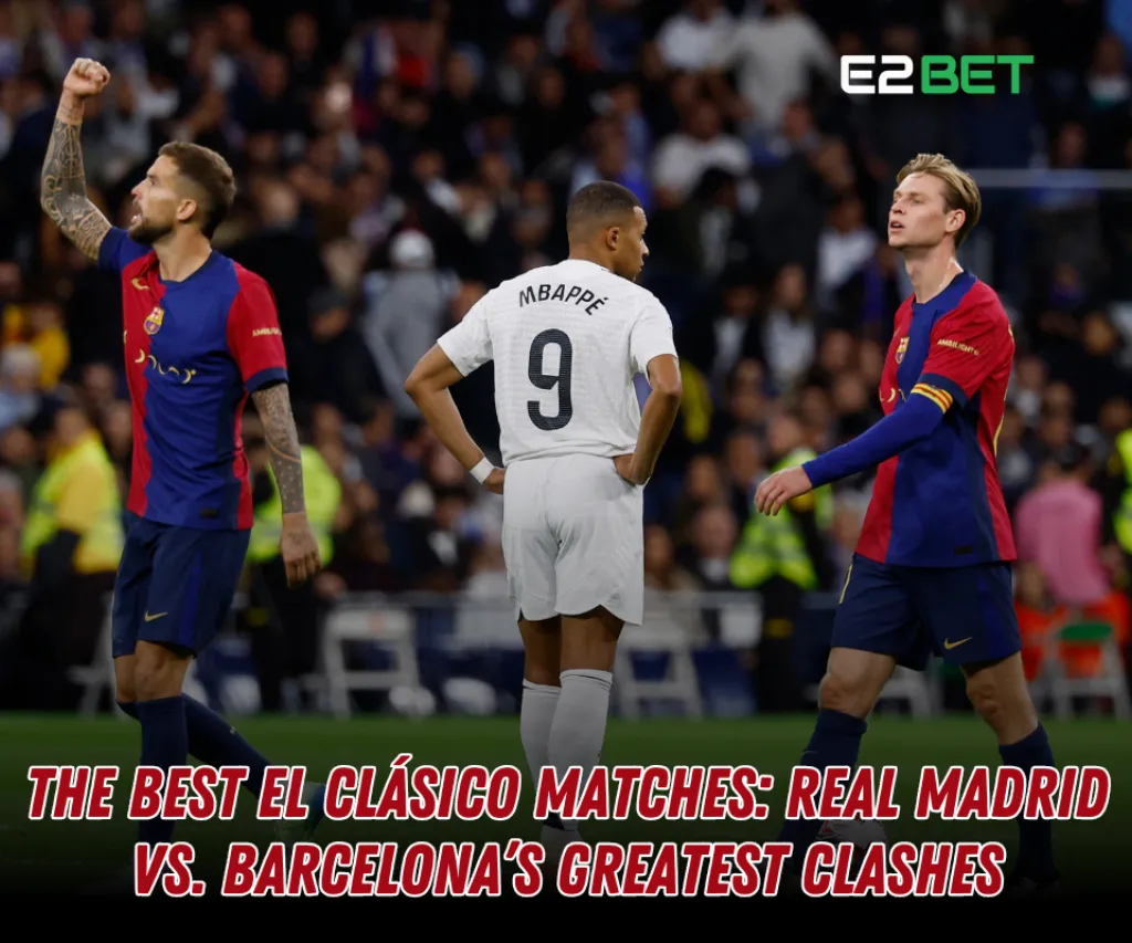 Real Madrid vs. Barcelona’s Greatest Clashes